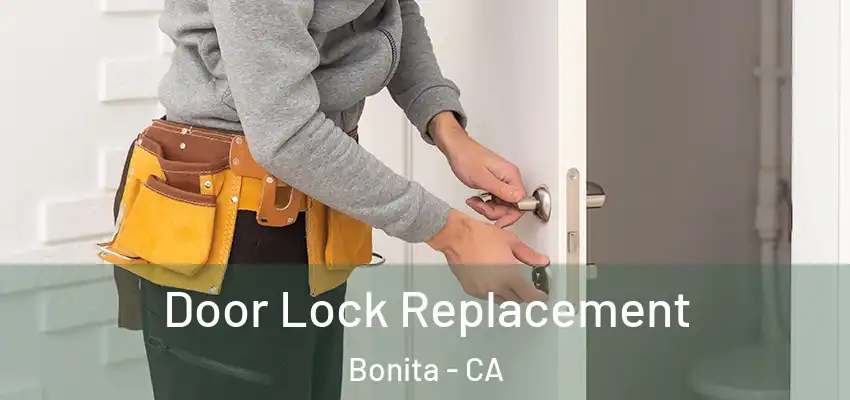  Door Lock Replacement Bonita - CA