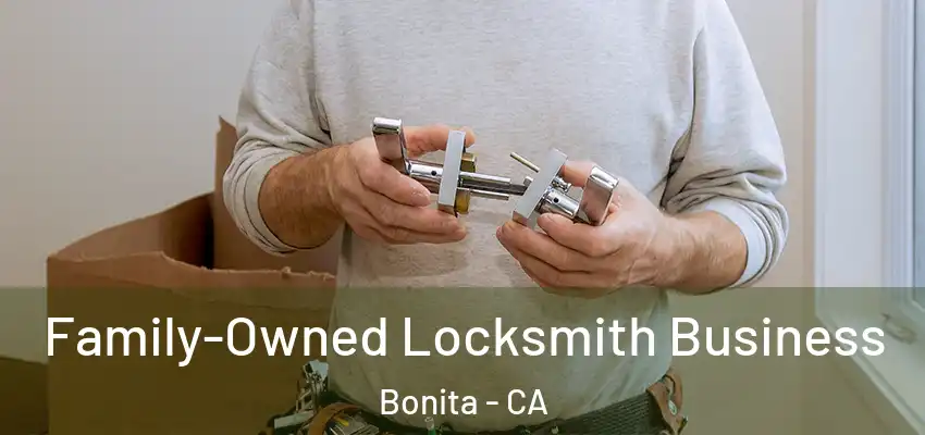 Family-Owned Locksmith Business Bonita - CA