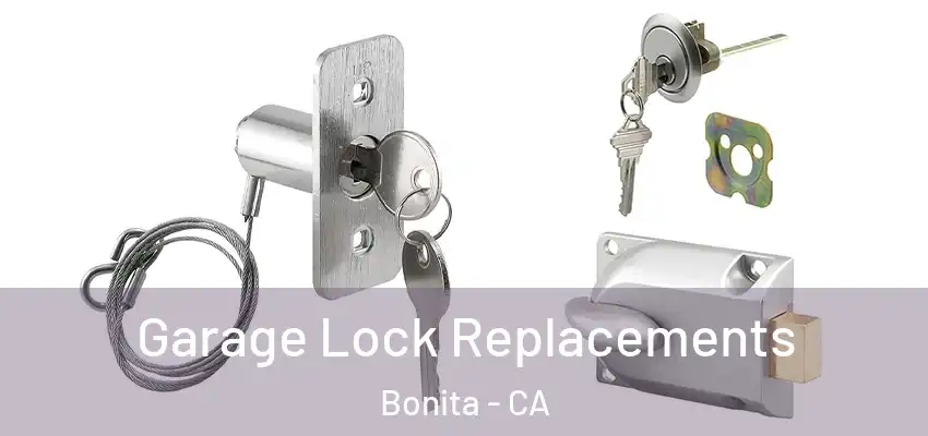 Garage Lock Replacements Bonita - CA