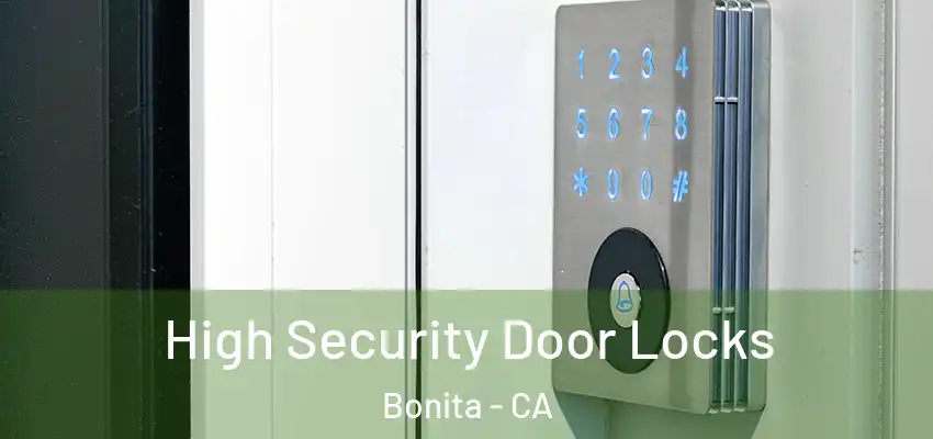  High Security Door Locks Bonita - CA
