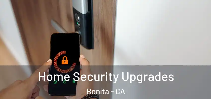  Home Security Upgrades Bonita - CA