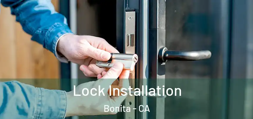  Lock Installation Bonita - CA
