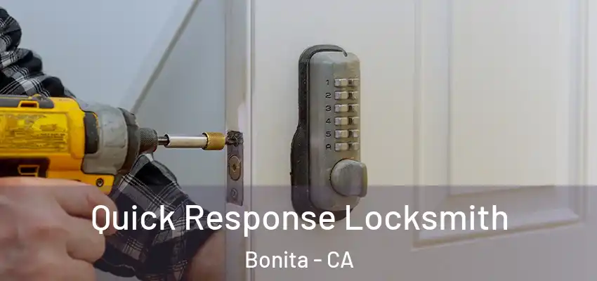  Quick Response Locksmith Bonita - CA