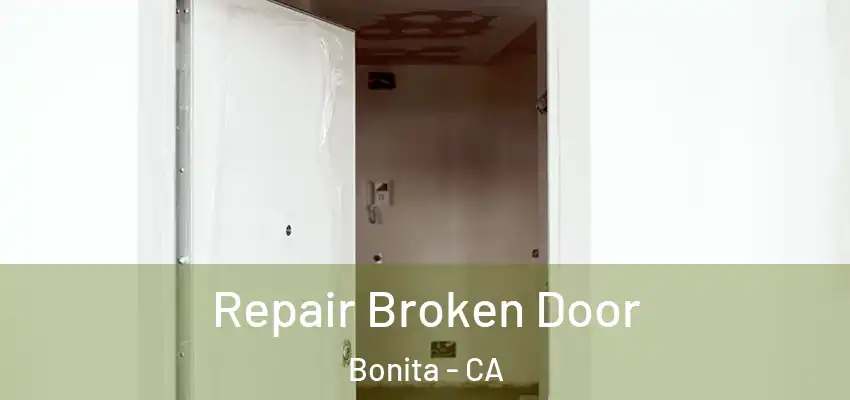  Repair Broken Door Bonita - CA