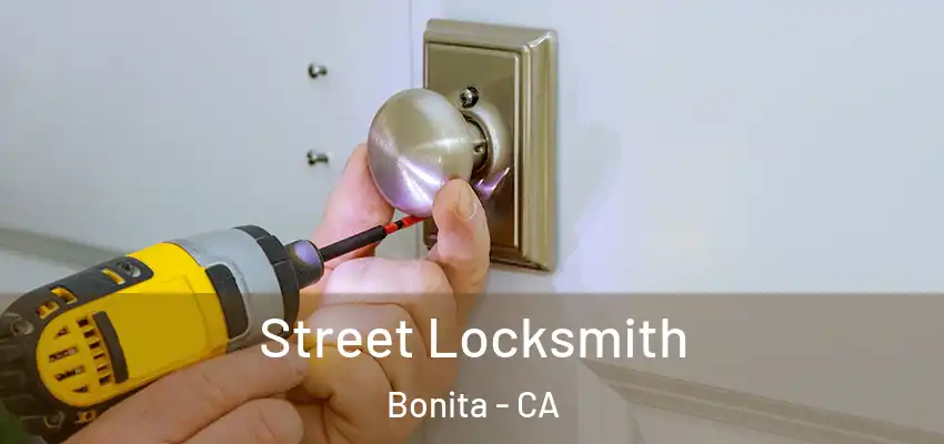 Street Locksmith Bonita - CA